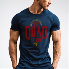 Load image into Gallery viewer, The Quad Father T-Shirt