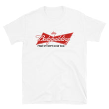Load image into Gallery viewer, This Pump&#39;s For You Bodybuilding Tee - White

